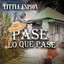 LITTLE ESPION - PASE LO QUE PASE