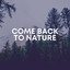 Come Back to Nature cover
