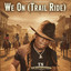 TN da Entertainer - We On (Trail Ride)