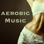 Aerobic Music: Fitness Class Music - Best Way to Be in Health and Happy cover