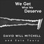We Get What We Deserve cover