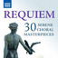 Requiem: 30 Serene Choral Masterpieces cover
