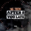 Yg Teck - After 8 You Late