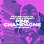 Pink Champagne (I'm Rushin') - Extended Mix