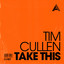 Tim Cullen - Take This (Extended Mix)