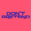 Don't Pretend - Extended Mix