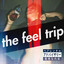The Feel Trip cover