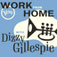 Work From Home with Dizzy Gillespie cover