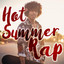 Hot Summer Rap cover