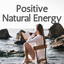 Positive Natural Energy cover