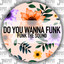 Do You Wanna Funk - Extended Mix