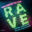 Welcome To The Rave - Extended Mix