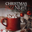 Christmas Jazz Night 2022: Finest X-Mas Smooth Jazz Music cover
