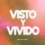 Visto y Vivido - North Palm Worship