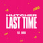 Last Time Feat. JANEVA - Extended Mix