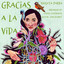 Gracias a la Vida