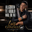 Luis Gonzalez El Bachatero - Alguien Te Hablo Mal De Mi