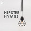 Hipster Hymns cover