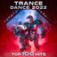 Trance Dance 2022 Top 100 Hits cover