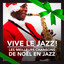 Vive le Jazz! (Les meilleurs chansons de Noël en Jazz) cover