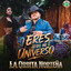 La Orbita Norteña - Eres todo mi Universo