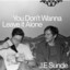 J.e. Sunde - You don't wanna leave it alone
