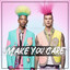 Make You Care - Remark