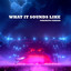 What It Sounds Like - Cinematic Version