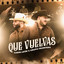Grupo Frontera & Carín León - Que Vuelvas