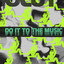 Do it to the music (ABSOLUTE. Rave Mix) Raw Silk