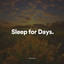 Sleep for Days cover