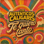 LOS AUTENTICOS DECADENTES - LOS CALIGARIS - TE QUIERO TANTO