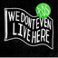 We Don't Even Live Here cover