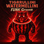 Tigrrullini Watermellini FUNK Groove - Super Slowed