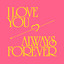 I Love You Always Forever - Extended Mix
