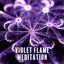 Violet Flame Meditation (Soothing Music for Healing Experience, Spiritual Alchemic, Transform and Purify Negative Karma) cover
