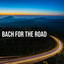 Bach For The Road cover