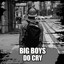 Big Boys Do Cry cover