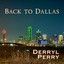 Derryl Perry - Back To Dallas