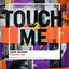 Touch Me - Extended Mix