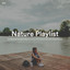 #01 Nature Playlist for Staying Focused, Rejuvenating Atmosphere and Spa Experiences cover