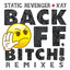 Back off, Bitch! (feat. Kay) - Jealous Much? Less Vox Remix