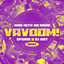 Vavoom - Oforia & DJ Dot Remix