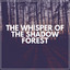 The Whisper of the Shadow Forest cover