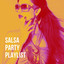 Salsa Party Playlist cover