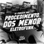 Procedimento Dos Menor - Eletrofunk cover