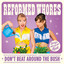 Reformed Whores - Willy for a day