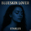Starlux - Blueskin Lover