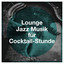 Lounge jazz musik für cocktail-stunde cover