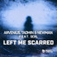 Left Me Scarred - Extended Mix
